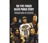 THE FIVE FINGER DEATH PUNCH STORY: WRONG SIDE OF HEAVEN