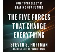 The Five Forces That Change Everything: How Technology is Shaping Our Future