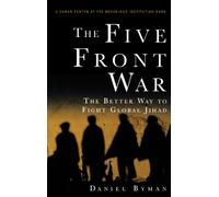 The Five Front War: The Better Way to Fight Global Jihad