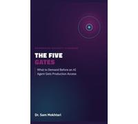The Five Gates: What to Demand Before an AI Agent Gets Production Access