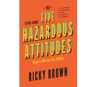 The Five Hazardous Attitudes Study Guide: Ways to Win the War Within