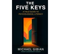The Five Keys: A Field Guide to Psychological Literacy