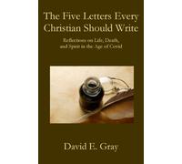 The Five Letters Every Christian Should Write