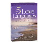 The Five Love Languages: How to Express Heartfelt Commitment to Your Mate