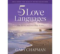 The Five Love Languages - Member Book: How to Express Heartfelt Commitment to Your Mate