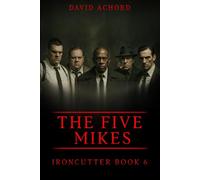 The Five Mikes (A Thomas Ironcutter Novel)