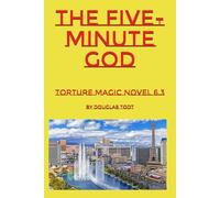 The Five-Minute God: Torture Magic Novel 6.3