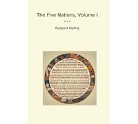 The Five Nations, Volume I (Classic Books)