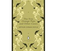 The Five Orange Pips and Other Cases: (The Penguin English Library)