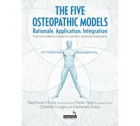 The Five Osteopathic Models: Rationale, Application, Integration - From an Evidence-Based to a Person-Centered Osteopathy