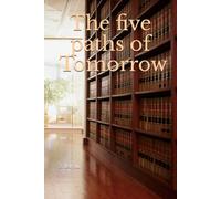 The five paths of Tomorrow