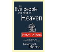 The Five People You Meet In Heaven by Albom, Mitch (September 2, 2004) Paperback