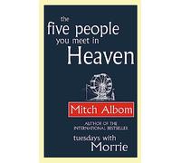 The Five People You Meet In Heaven: (Heaven)