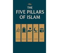 The Five Pillars of Islam Made Easy : A Step-by-Step Beginner’s Guide to Muslim Faith and Worship: A Simple Guide to Understanding Muslim Faith and ... Muslims, and Seekers (The New Muslim Guide)