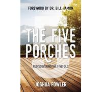 THE FIVE PORCHES: Rediscovering the fivefold