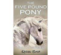 The Five Pound Pony & other stories