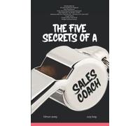 The Five Secrets of a Sales C.O.A.C.H.