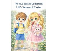 The Five Senses Collection: Lili's Sense of Taste (Collection 5 sense)