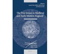 The Five Senses in Medieval and Early Modern England: 44 (Intersections)