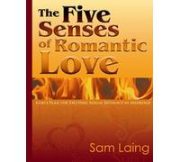 The Five Senses of Romantic Love