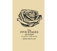 The Five Stages of Grief - A Poetic Collection