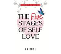 The Five Stages Of Self Love: The Secret To Self Acceptance