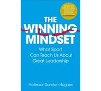 The Five Steps to a Winning Mindset by Damian Hughes (2016-11-09)