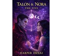 The Five: Talon & Nora: 3