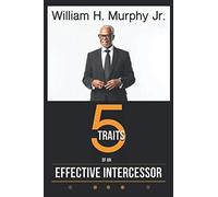 The Five Traits of an Effective Intercessor