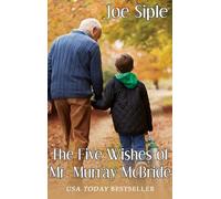 The Five Wishes of Mr. Murray McBride: 1