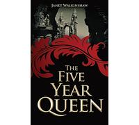 The Five Year Queen - Mary of Guise