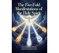 The Fivefold Manifestations of the Holy Spirit