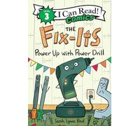 The Fix-Its: Power Up with Power Drill: An I Can Read Comic About Tools, Teamwork, and Helping for Kids (Ages 4-8) (I Can Read Comics Level 3)