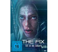 The Fix - Sie Ist die Zukunft (DVD)