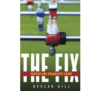 The Fix: Soccer and Organized Crime