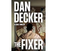 The Fixer: A Legal Thriller