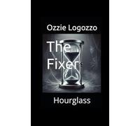 The Fixer: Hourglass (The Fixer - An Alex(andra) Stone Novel)