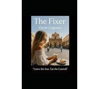 The Fixer: Leave the Sun. Eat the Cannoli. (The Fixer - An Alex(andra) Stone Novel)