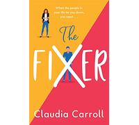 The Fixer: The side-splitting novel from bestselling author Claudia Carroll