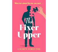 The Fixer Upper: a romantic comedy for exhausted women
