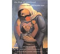 The Flag of Childhood: Poems from the Middle East