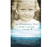 The Flamboya Tree: Memories of a Family's War Time Courage