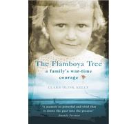 The Flamboya Tree: Memories of a Family's War Time Courage by Kelly. Clara Olink ( 2003 ) Paperback