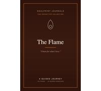 The Flame: A Guided Journey Journal for Passionate, All-In Hearts
