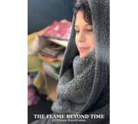 The Flame Beyond Time