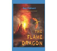 The Flame Dragon (Timothy Tamworth and the Dragons of Tey-Rah)