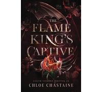 The Flame King's Captive: A Fated Mates Fantasy Romance (Fire and Desire)