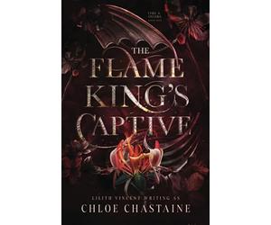 The Flame King's Captive: A Fated Mates Fantasy Romance (Fire and Desire)