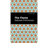 The Flame (Mint Editions (Tragedies and Dramatic Stories))