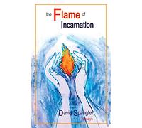 The Flame of Incarnation